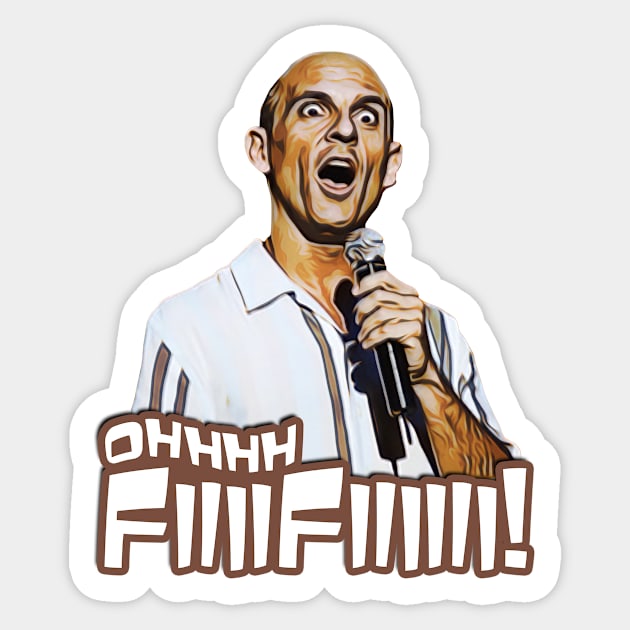 Classic Oz Comedy - Carl Barron - OH FII FIII! Sticker by OG Ballers